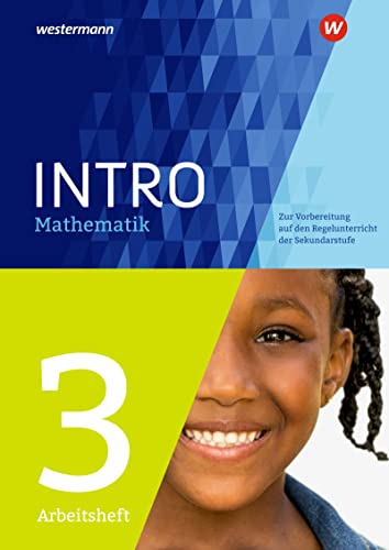 INTRO Mathematik SI: Zur Vorbereitung auf den Regelunterricht der Sekundarstufe Arbeitsheft 3